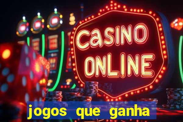 jogos que ganha dinheiro ao se cadastrar